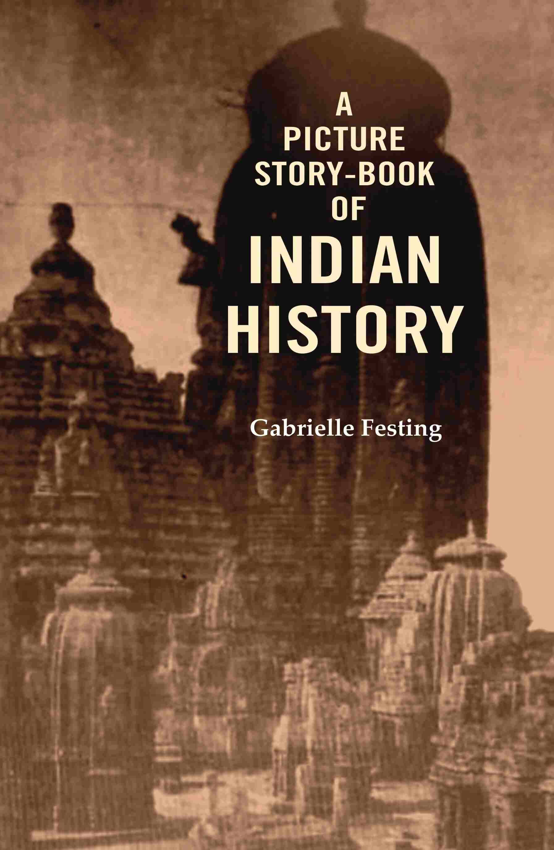 A Picture Story-Book of Indian History - Gyan Books - Distacart