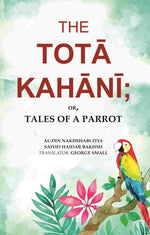 Thumbnail for The Totā Kahānī;: Or, Tales of a Parrot - Gyan Books - Distacart