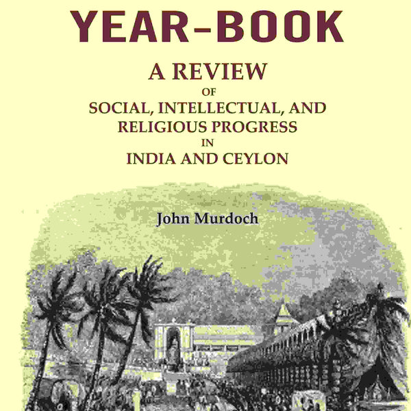 Indian Year-Book: A Review of Social, Intellectual, and Religious Progress in India and Ceylon - Gyan Books - Distacart