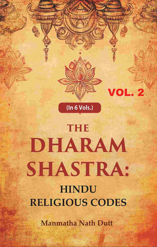 The Dharam Shastra: Hindu Religious Codes 2nd - Gyan Books