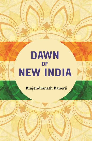 Dawn of New India - Gyan Books - Distacart