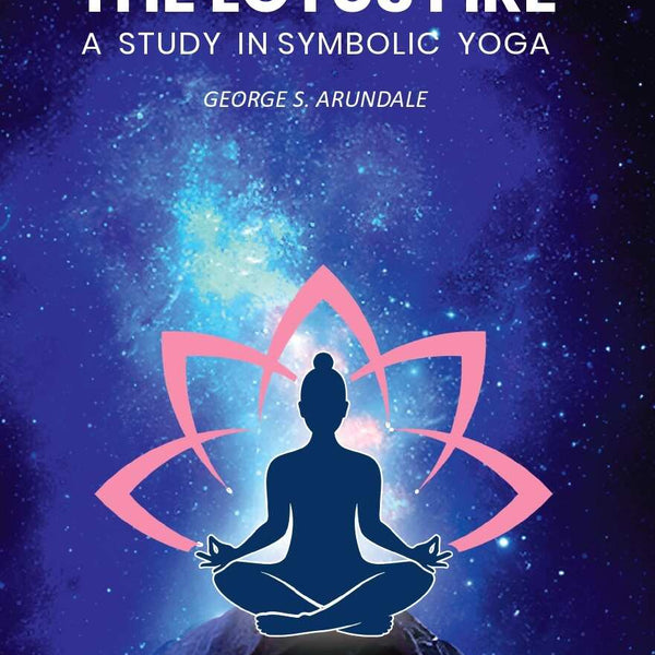 The Lotus Fire: A Study in Symbolic Yoga - Gyan Books - Distacart