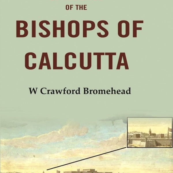 A Short Account of the Lives of the Bishops of Calcutta - Gyan Books - Distacart