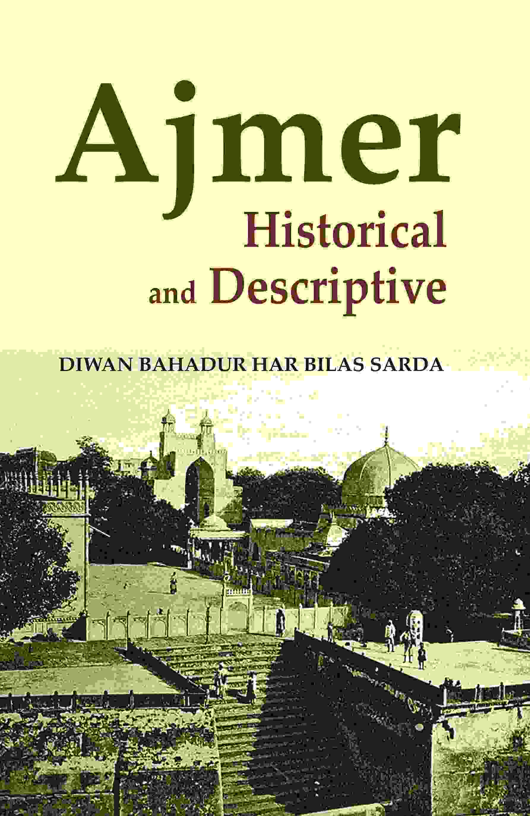 Ajmer: Historical and Descriptive - Gyan Books - Distacart