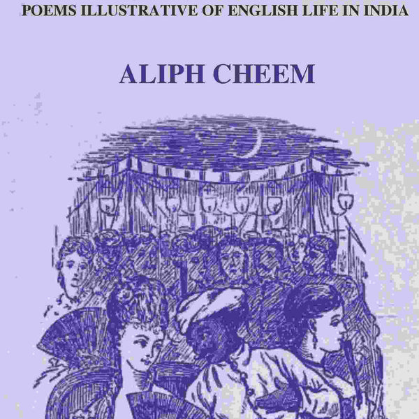 Lays of Ind: Comical, Satirical, and Descriptive Poems Illustrative of English life in India - Gyan Books - Distacart