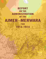 Thumbnail for Report on the Administration of the Ajmer – Merwara for 1913-1914 - Gyan Books - Distacart
