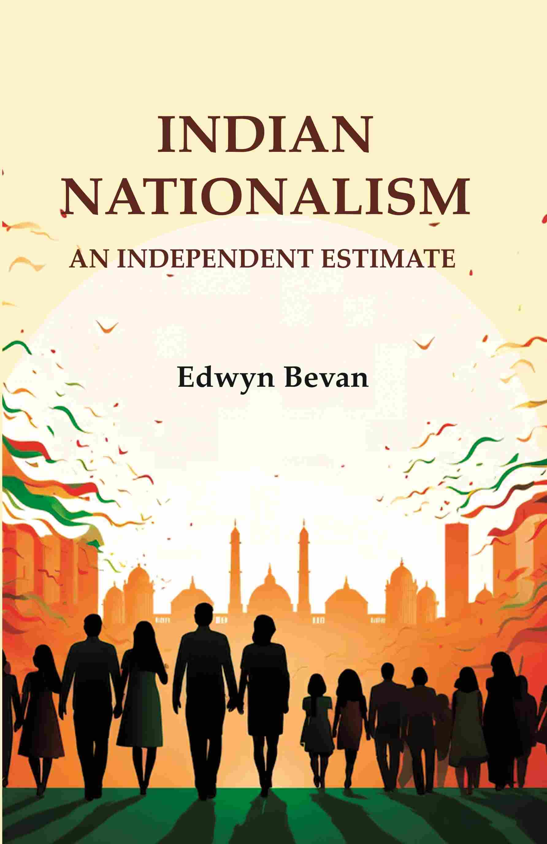 Indian Nationalism: An Independent Estimate - Gyan Books - Distacart