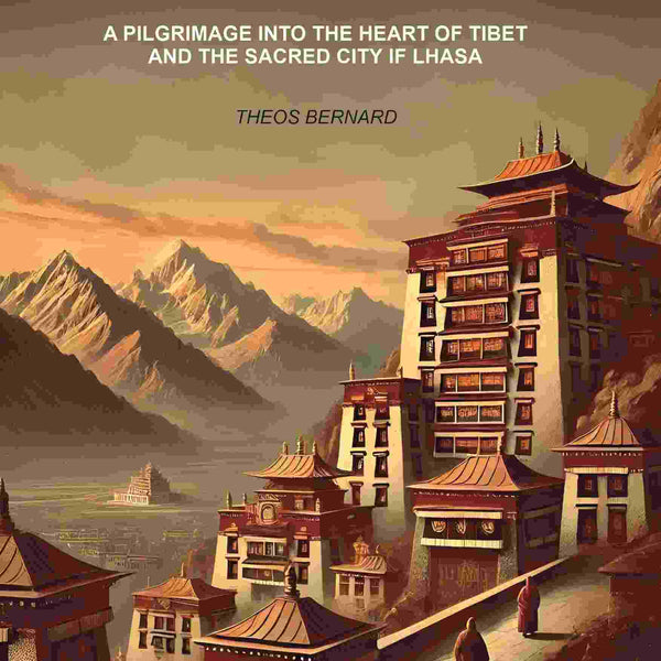 Penthouse of The Gods: A Pilgrimage Into the Heart of Tibet And The Sacred City of Lhasa - Gyan Books - Distacart