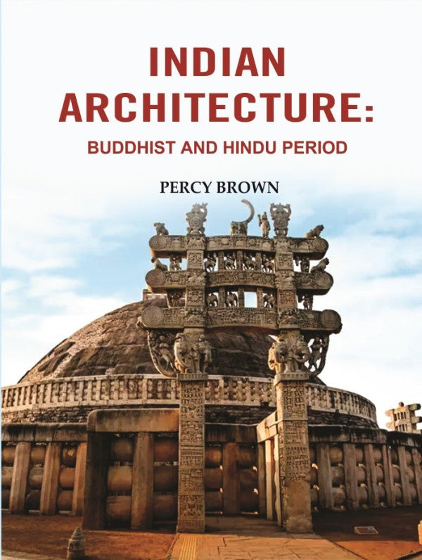 Indian Architecture: Buddhist and Hindu Period - Gyan Books - Distacart