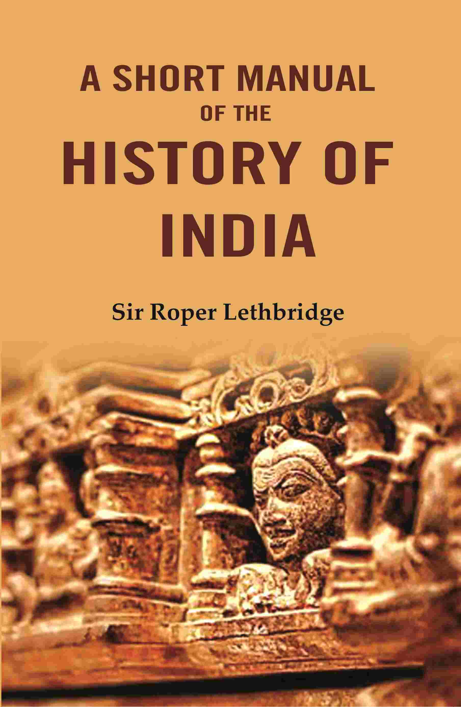 A Short Manual of the History of India - Gyan Books - Distacart