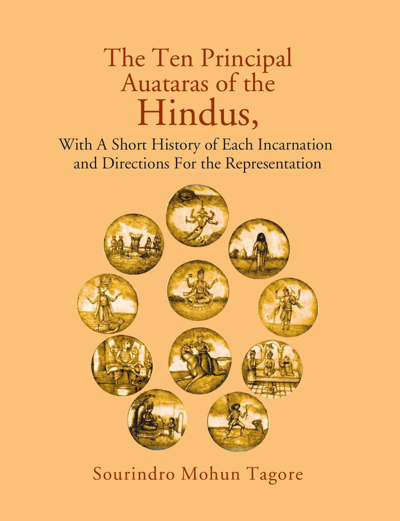 The Ten Principal Auataras of the Hindus,: With a Short History of Each Incarnation and Directions For the Representation - Gyan Books - Distacart
