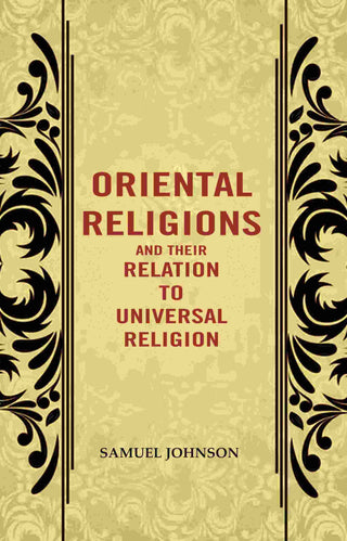 Oriental Religions and Their Relation to Universal Religion - Gyan Books - Distacart