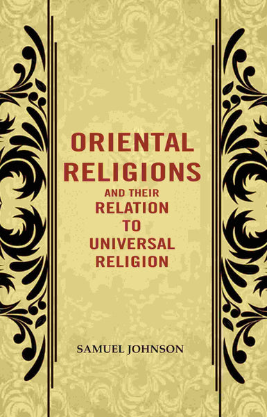 Oriental Religions and Their Relation to Universal Religion - Gyan Books - Distacart