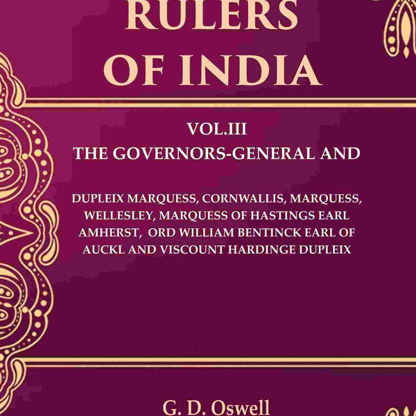 Sketches Of Rulers Of India: 3 The Governors-General And Dupleix Marquess, Cornwallis, Marquess, Vol. - Gyan Books - Distacart
