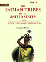 Thumbnail for The Indian Tribes Of The United States: Their History, Antiquities, Customs, Religion, Arts, Language, - Gyan Books - Distacart