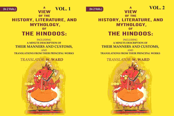 A View Of The History, Literature, And Mythology, Of The Hindoos: Including A Minute 2 Vols. Set - Gyan Books