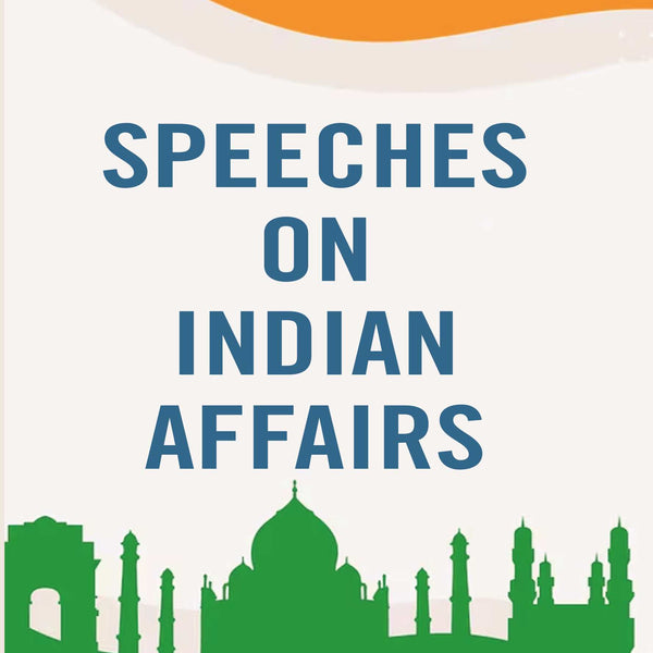 Speeches on Indian Affairs - Gyan Books - Distacart