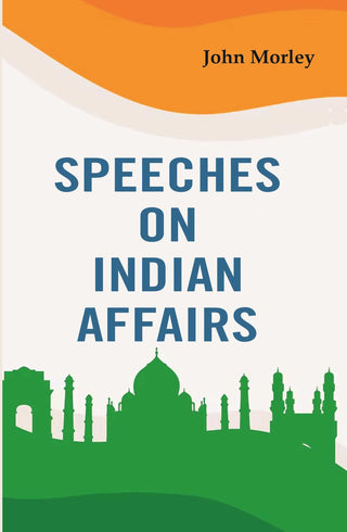 Speeches on Indian Affairs - Gyan Books - Distacart