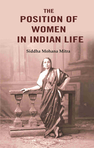 The Position of Women in Indian Life - Gyan Books - Distacart