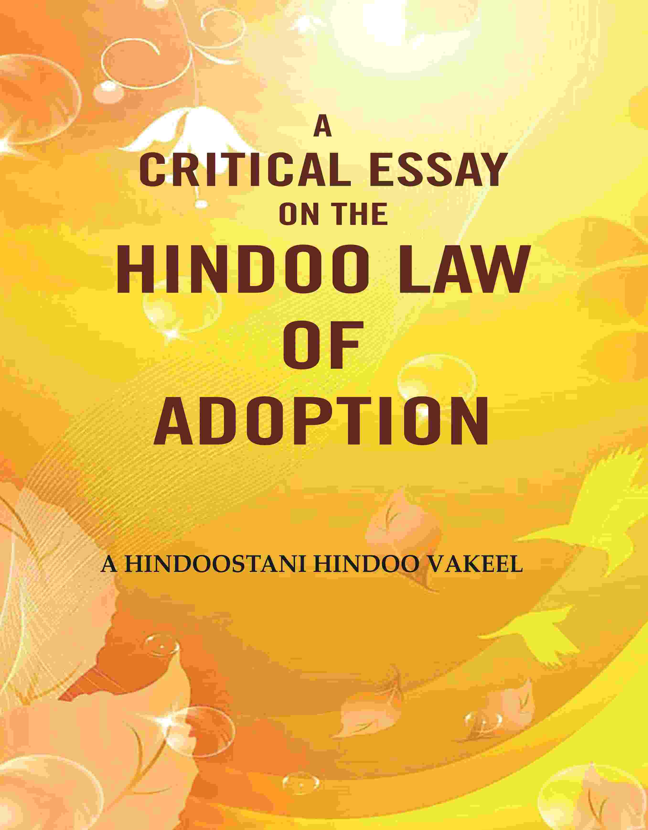 A Critical Essay on the Hindoo Law of Adoption - Gyan Books - Distacart