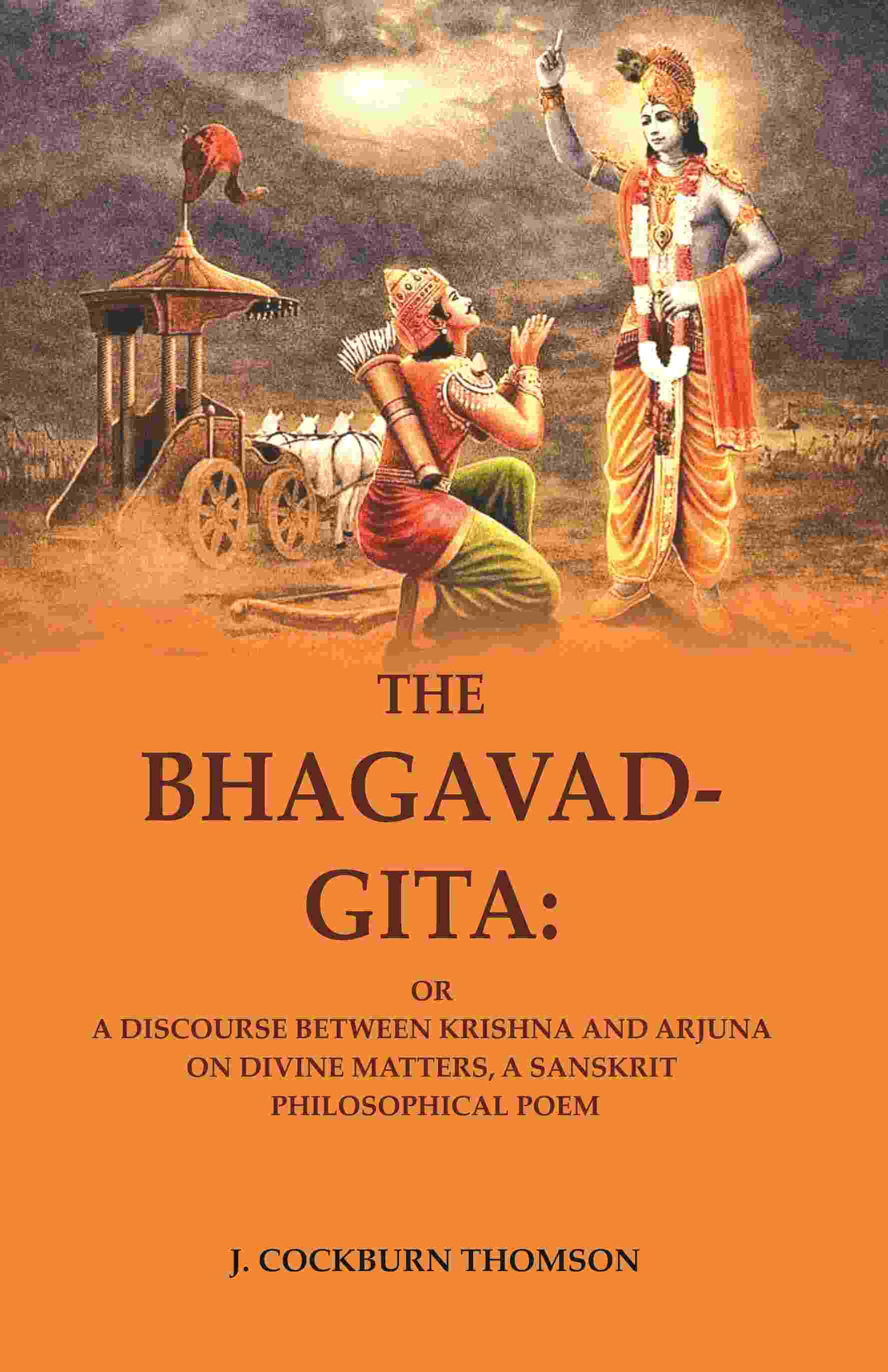 The Bhagavad-Gita: Or a Discourse Between Krishna and Arjuna on Divine Matters, A Sanskrit Philosophical Poem - Gyan Books - Distacart