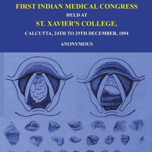 Transactions of The First Indian Medical Congress: Held at St. Xavier's College, Calcutta, 24th to 29th December, 1894 - Gyan Books - Distacart