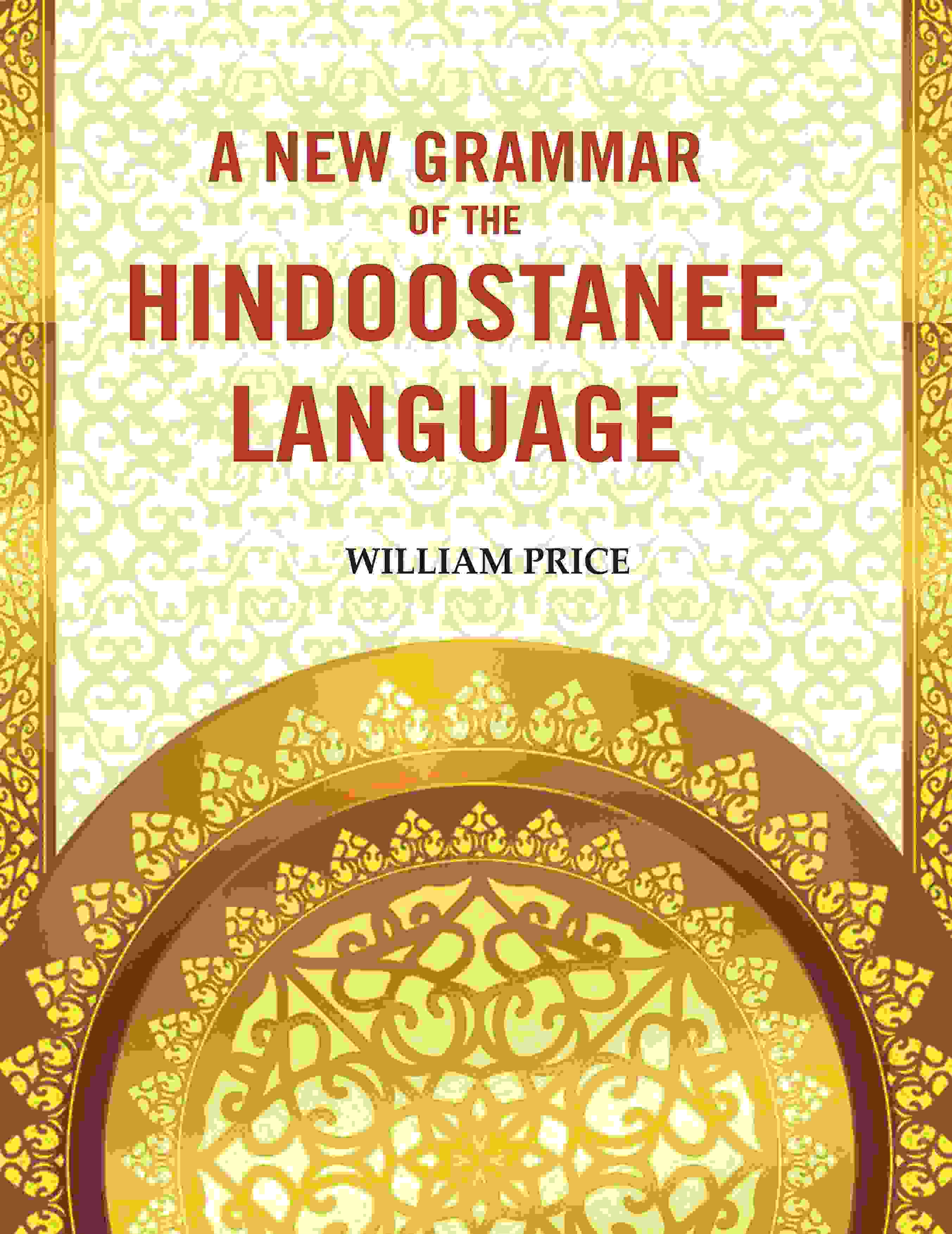 A New Grammar of the Hindoostanee Language - Gyan Books - Distacart