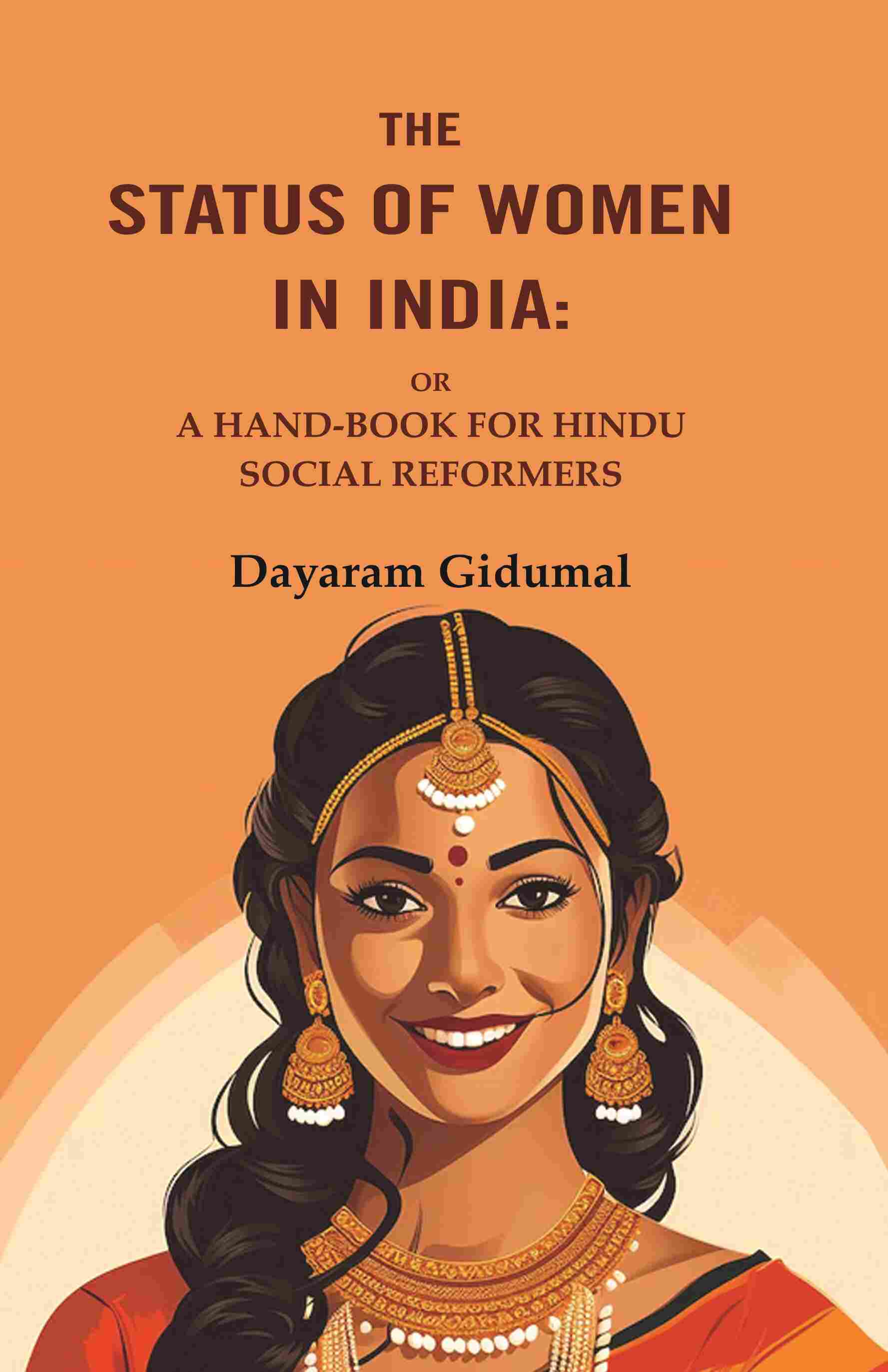 The Status of Women in India: Or a Hand-Book For Hindu Social Reformers - Gyan Books - Distacart