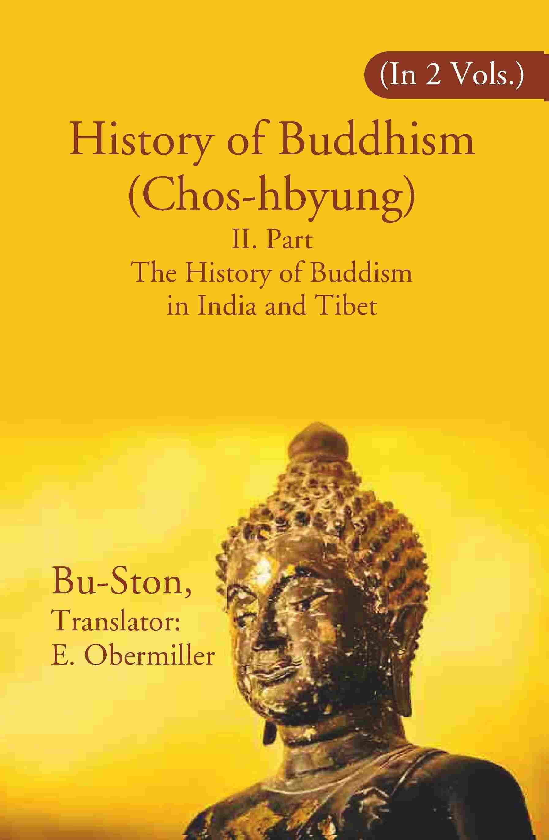 History of Buddhism (Chos-hbyung): II. Part The History of Buddism in India and Tibet 2nd - Gyan Books - Distacart