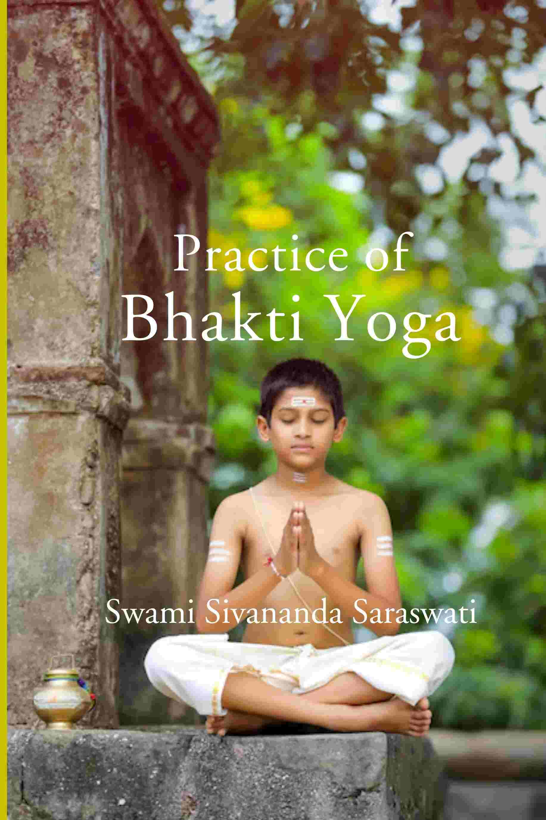 Practice of Bhakti Yoga - Gyan Books - Distacart