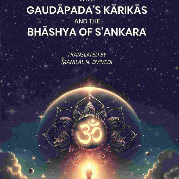 The Mandukyopanishad with Gaudāpada's Kārikās and the Bhāshya of S'ankara - Gyan Books - Distacart