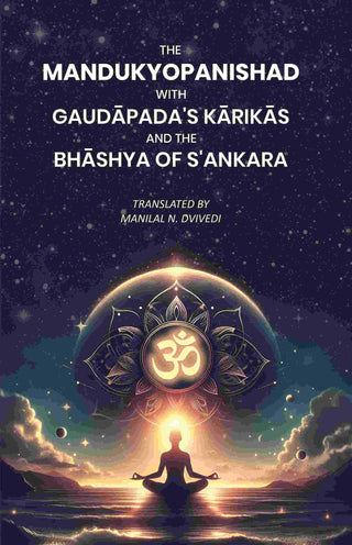 The Mandukyopanishad with Gaudāpada's Kārikās and the Bhāshya of S'ankara - Gyan Books - Distacart