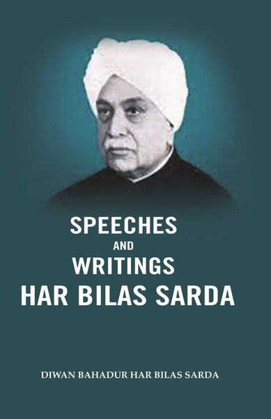 Speeches and Writings Har Bilas Sarda - Gyan Books - Distacart