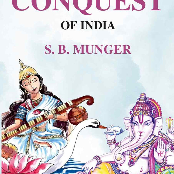 The Conquest of India - Gyan Books - Distacart