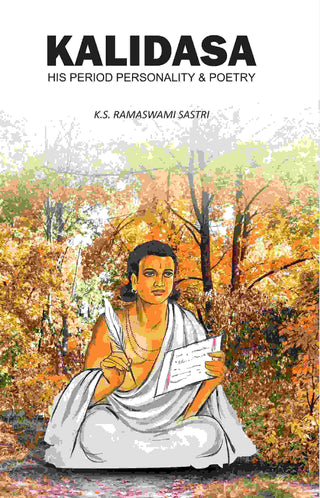 Kalidasa: His Period, Personality & Poetry - Gyan Books - Distacart