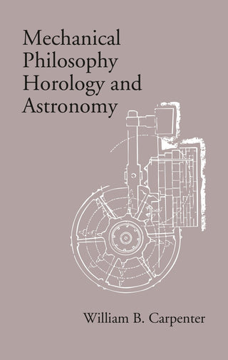Mechanical Philosophy Horology and Astronomy - Gyan Books