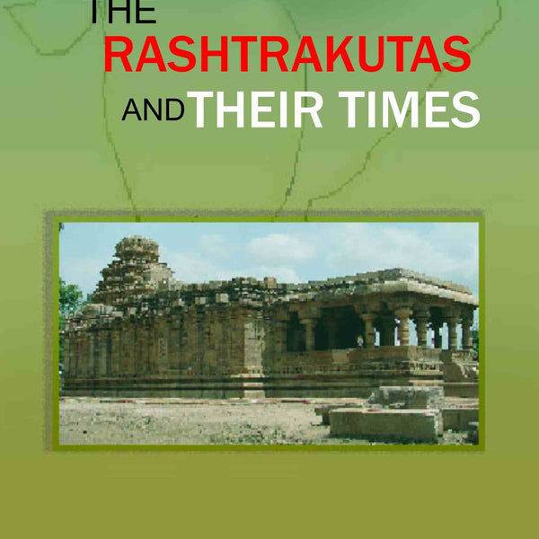 The Rashtrakutas and Their Times - Gyan Books - Distacart