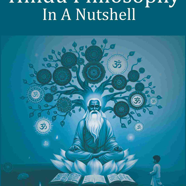 Hindu Philosophy In A Nutshell - Gyan Books - Distacart