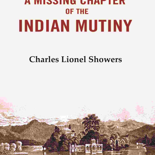 A Missing Chapter of The Indian Mutiny - Gyan Books - Distacart