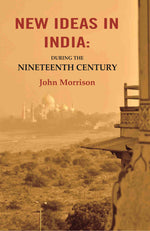 Thumbnail for New Ideas in India: During the Nineteenth Century - Gyan Books