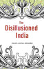The Disillusioned India - Gyan Books - Distacart
