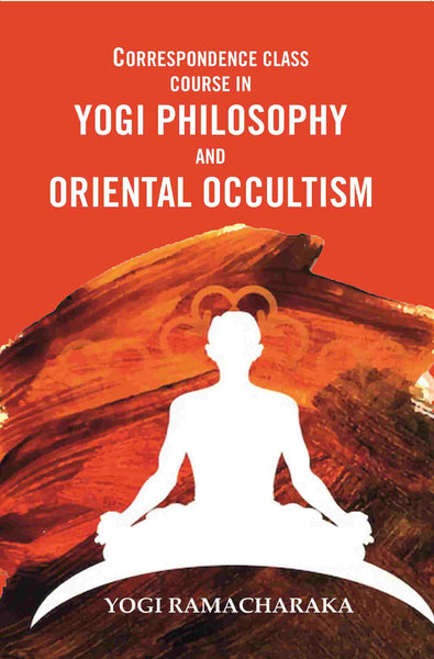 Correspondence Class Course in Yogi Philosophy and Oriental Occultism - Gyan Books - Distacart