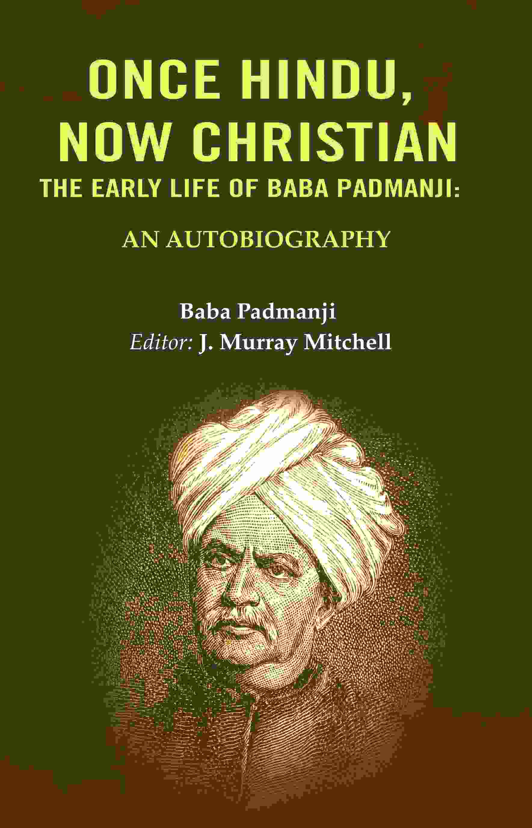 Once Hindu: Now christian, The early life of Baba Padmanji: An Autobiography - Gyan Books - Distacart