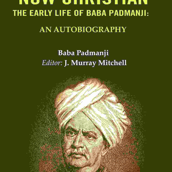 Once Hindu: Now christian, The early life of Baba Padmanji: An Autobiography - Gyan Books - Distacart