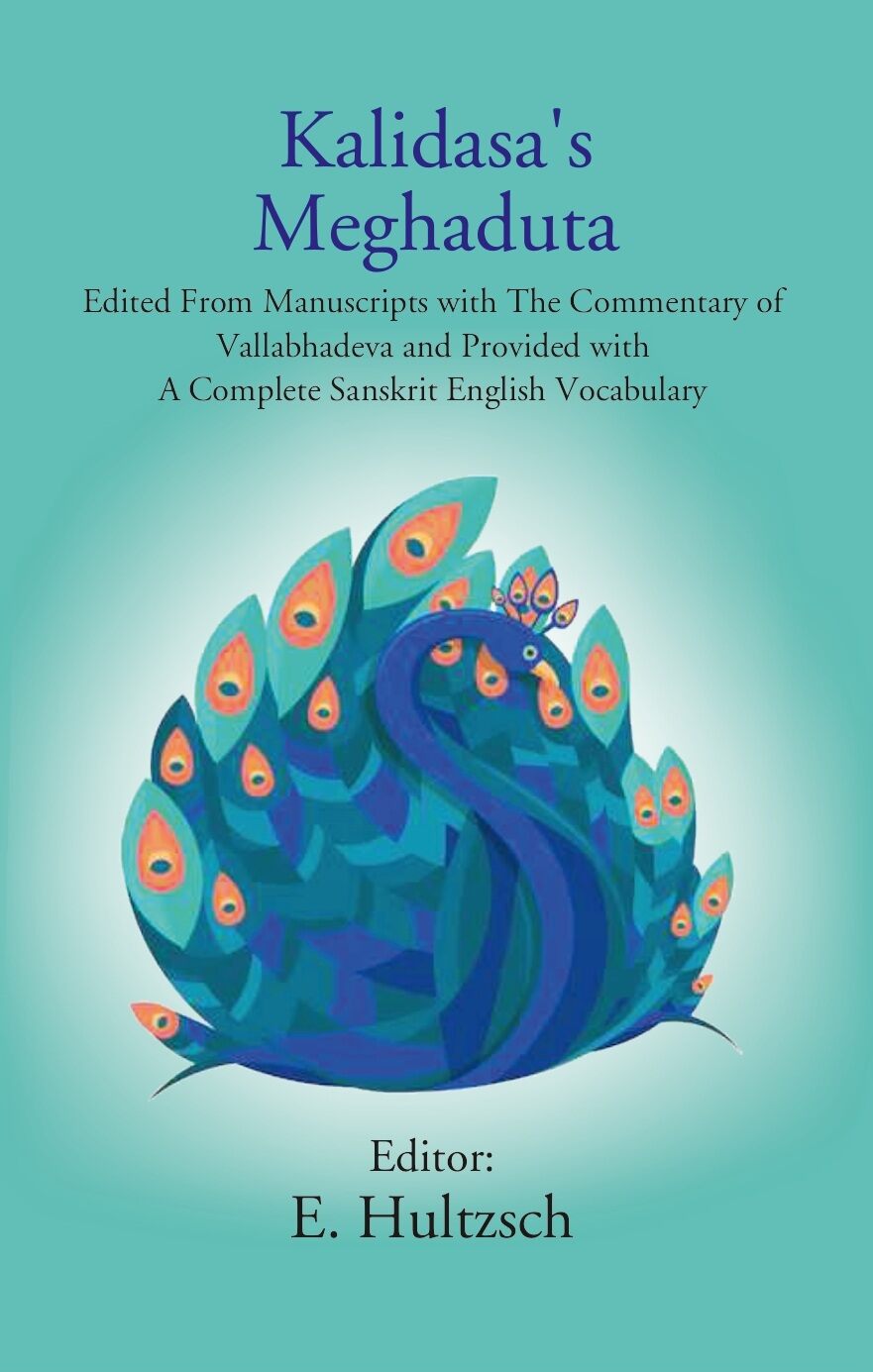 Kalidasa'S Meghaduta: Edited From Manuscripts With The Commentary Of Vallabhadeva And Provided With A - Gyan Books - Distacart