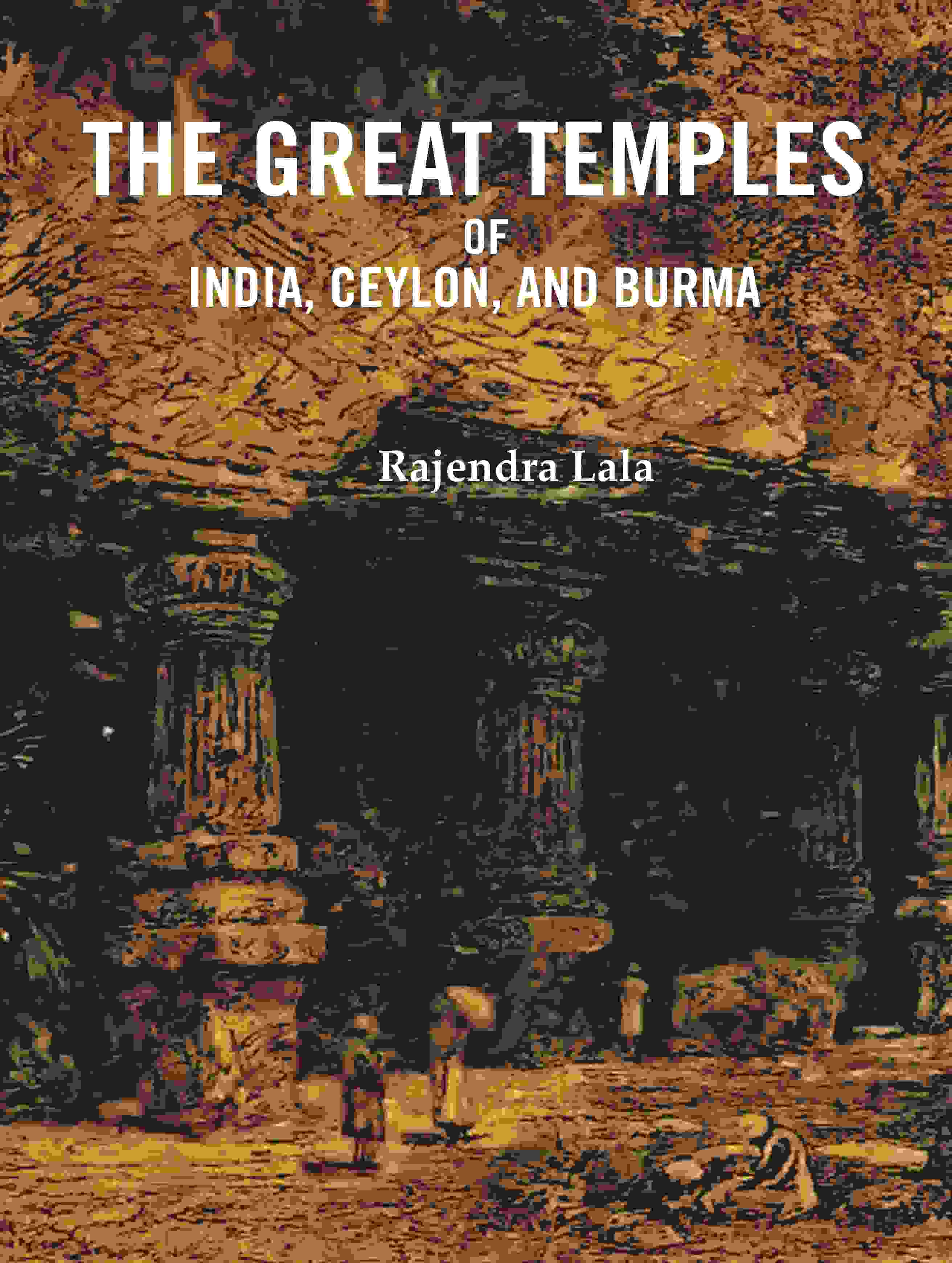 The Great Temples of India, Ceylon, and Burma - Gyan Books - Distacart