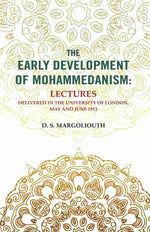 Thumbnail for The Early Development of Mohammedanism: Lectures Delivered in the University of London, May and June 1913 - Gyan Books - Distacart