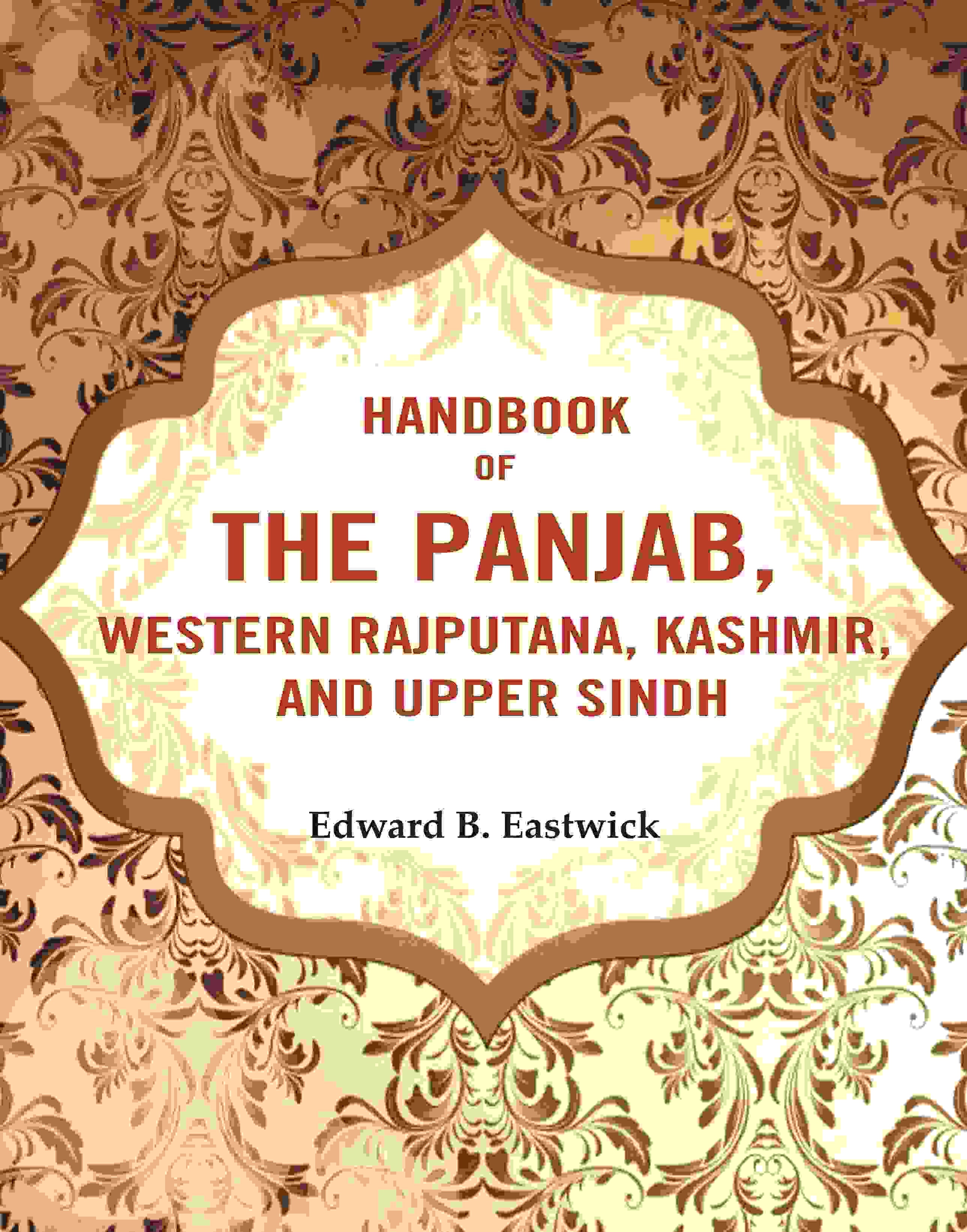 HandBook of the Panjab, Western Rajputana, Kashmir and Upper Sindh - Gyan Books - Distacart
