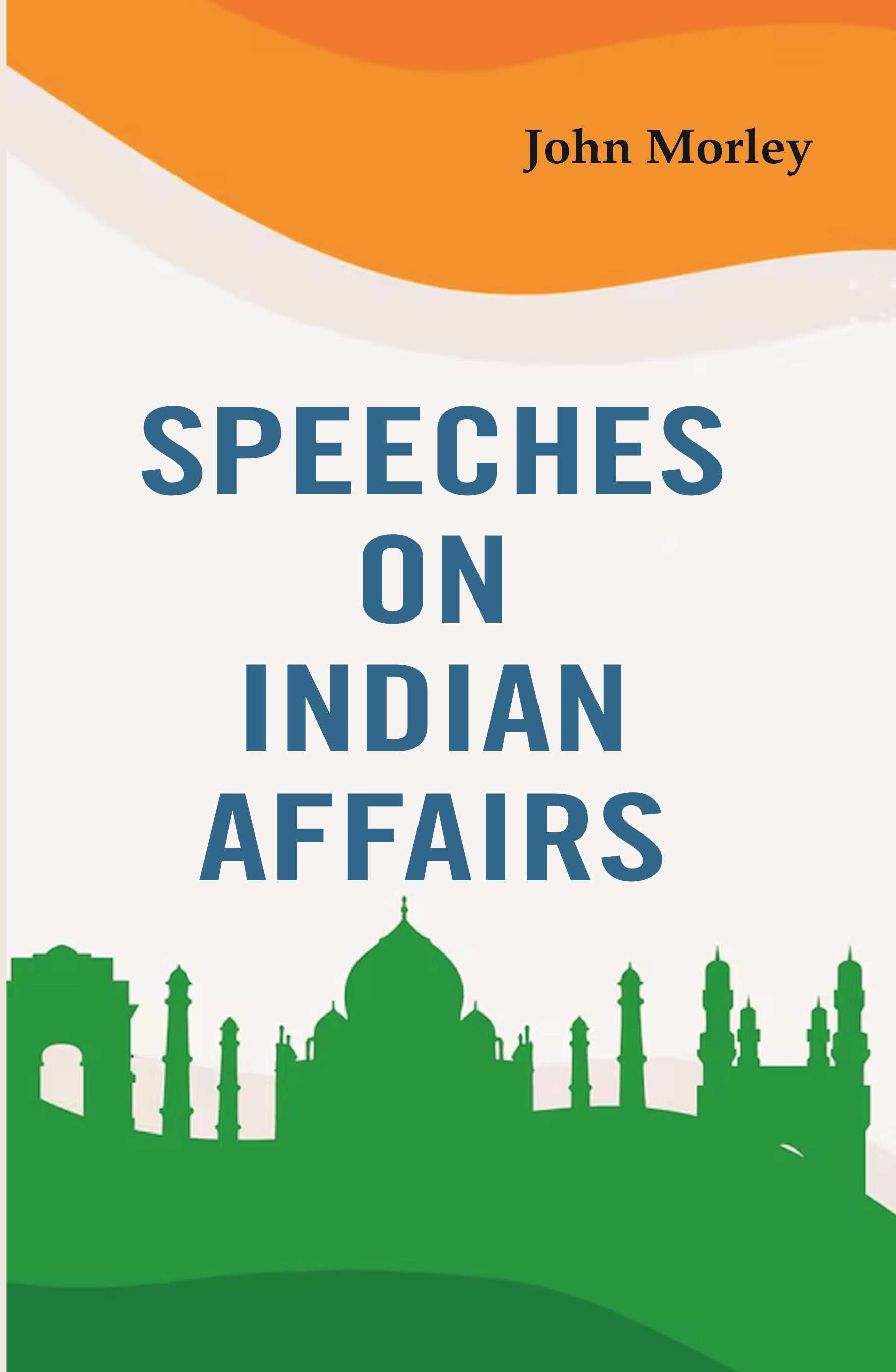 Speeches on Indian Affairs - Gyan Books - Distacart
