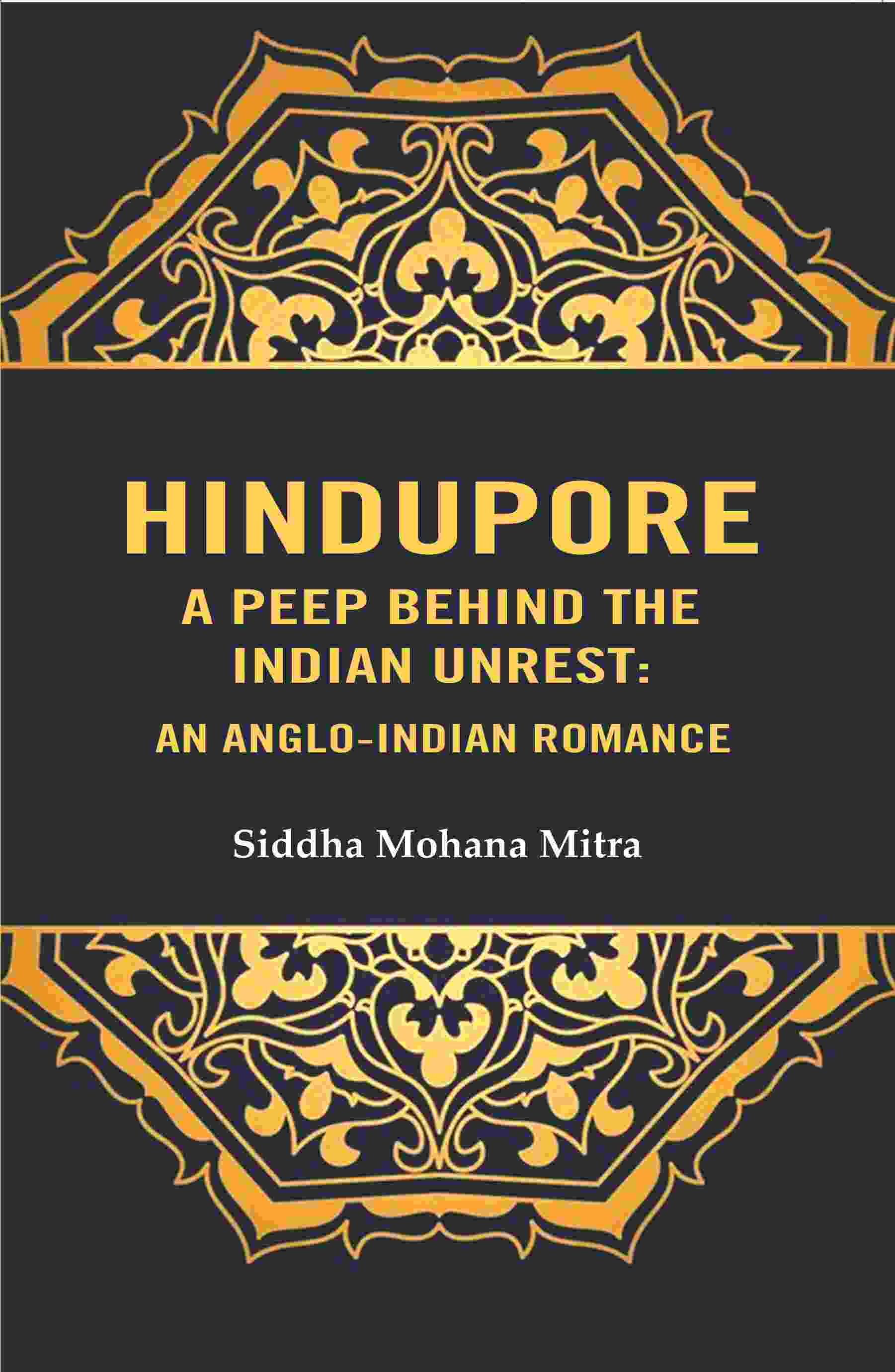 Hindupore A Peep Behind the Indian Unrest: An Anglo-Indian Romance - Gyan Books - Distacart